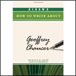 Bloom s How to Write about Geoffrey Chaucer