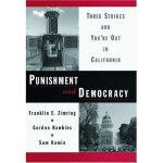 Punishment and Democracy: Three Strikes and You're Out in California Studies in Crime and Public Policy X